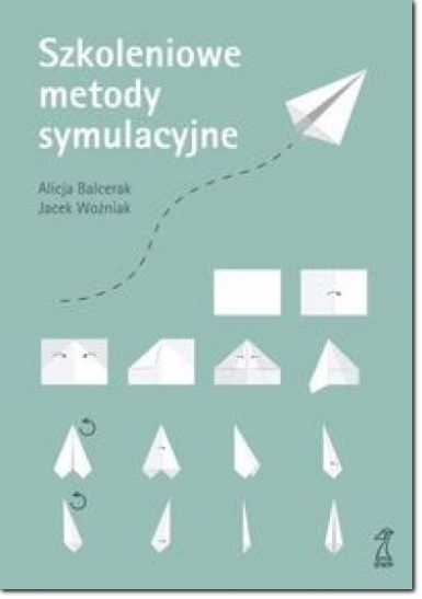 Szkoleniowe metody symulacyjne Szkoleniowe metody symulacyjne - książka