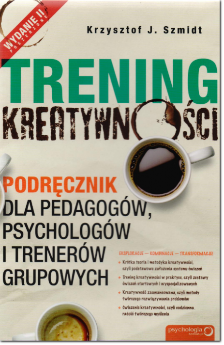 Trening kreatywności. Podręcznik dla pedagogów, psychologów i trenerów grupowych - książka Trening kreatywności. Podręcznik dla pedagogów, psychologów i trenerów grupowych - książka