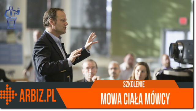 Szkolenie Wystąpienia publiczne. Mowa ciała mówcy Mowa ciała mówcy