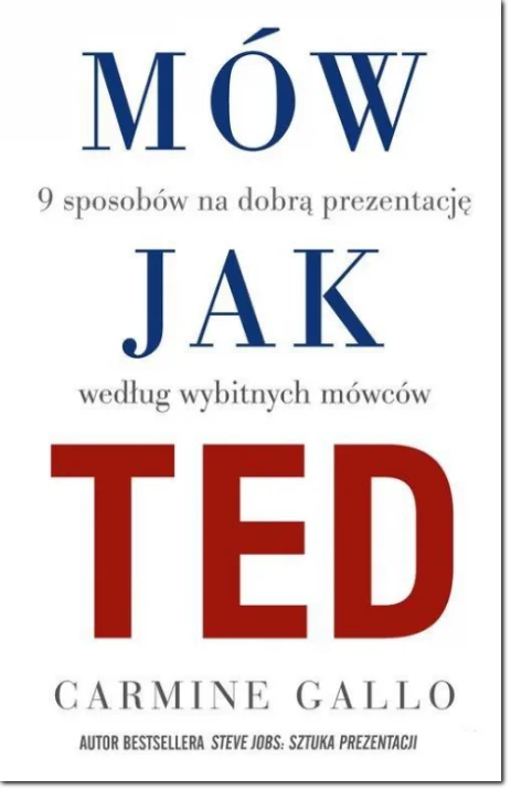 Mów jak TED Autor Carmine Gallo
