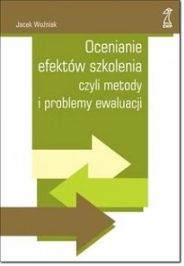 Ocenianie efektów szkolenia - Jacek Woźniak Ocenianie efektów szkolenia - Jacek Woźniak