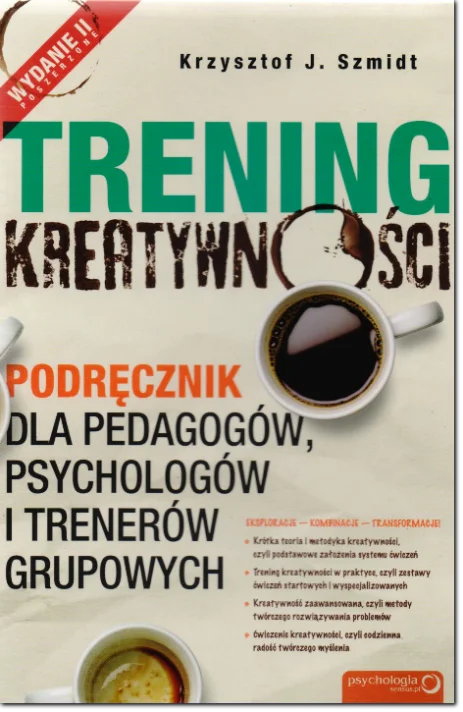 Trening kreatywności. Podręcznik dla pedagogów, psychologów i trenerów grupowych - książka Trening kreatywności. Podręcznik dla pedagogów, psychologów i trenerów grupowych - książka